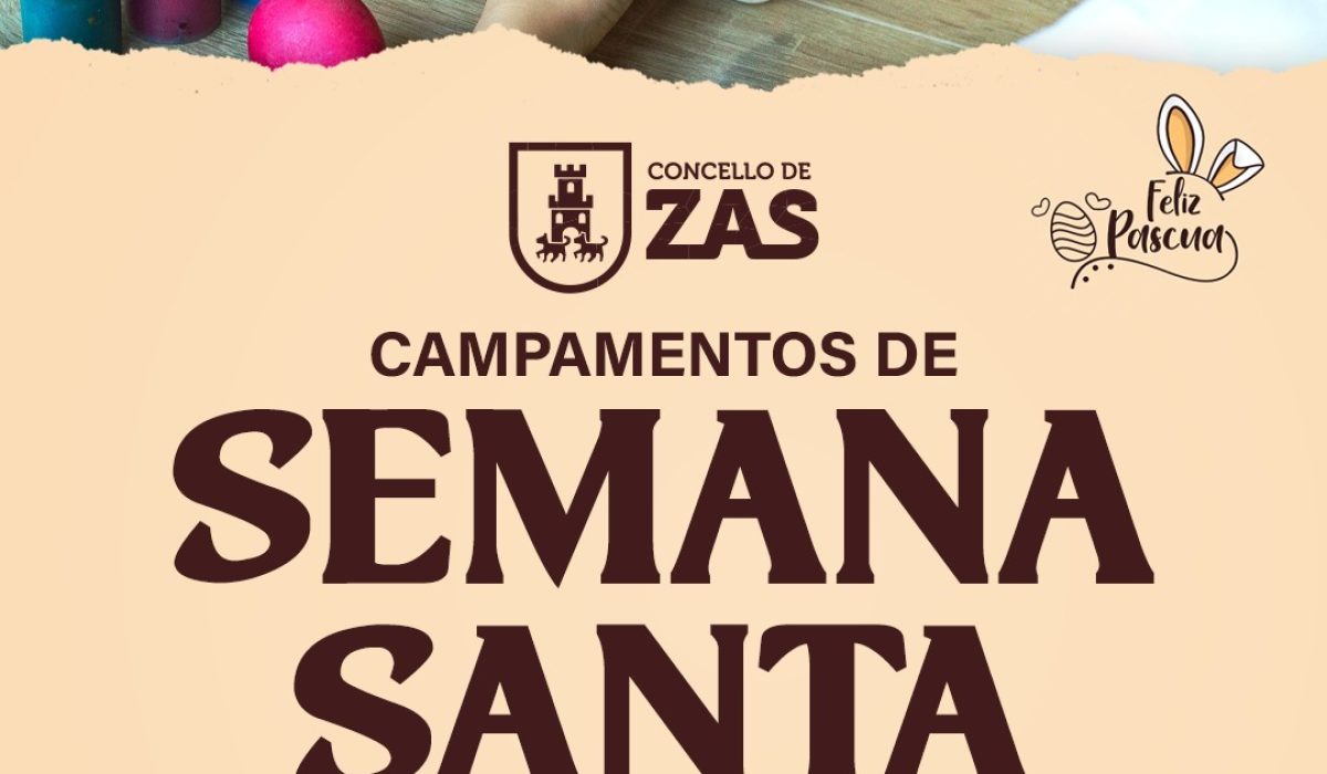 CARTEL ZAS O Concello de Zas impulsa campamentos de Semana Santa de balde para favorecer a conciliación familiar