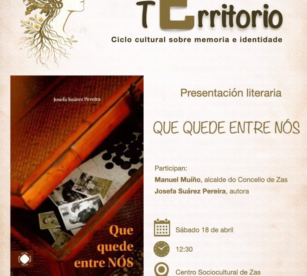 CARTEL ZAS Zas acolle este sábado a presentación do libro ‘Que quede entre nós’ no marco do ciclo ‘Mulleres e territorio’